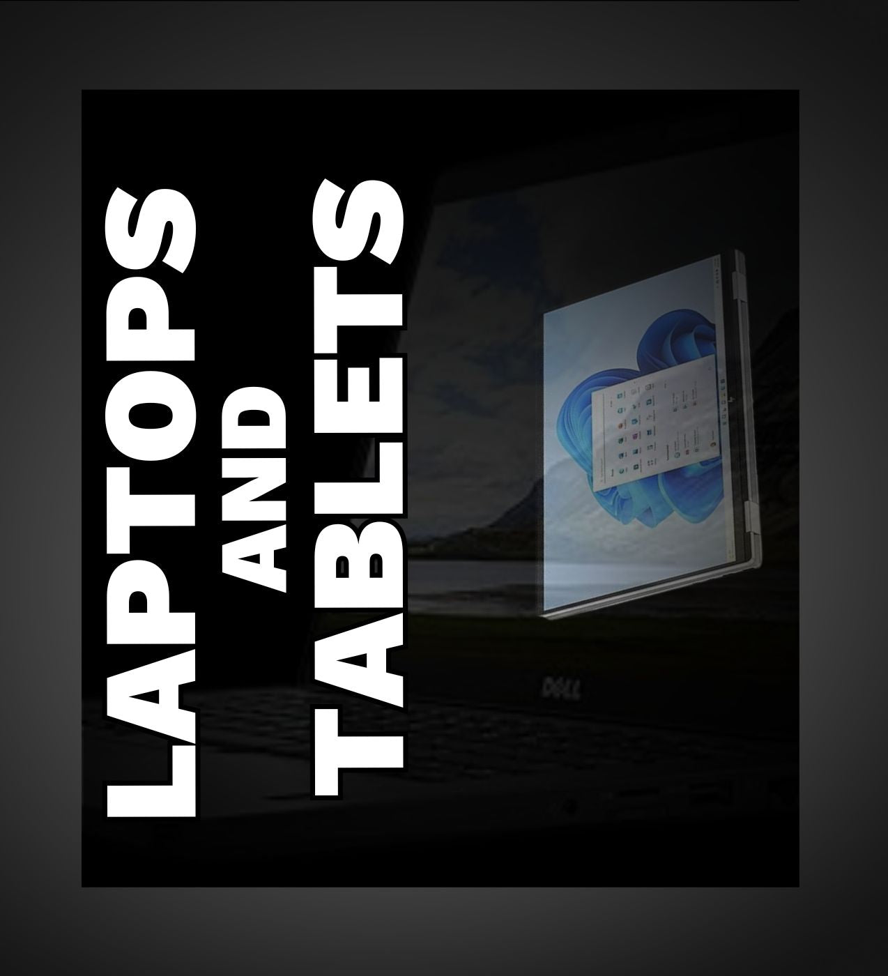 Laptops & Tablets